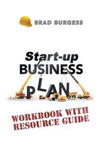 Start Up Business Plan Workbook with Resource Guide