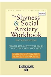 The Shyness & Social Anxiety Workbook: Proven, Step-By-Step Techniques for Overcoming Your Fear (Easyread Large Edition)