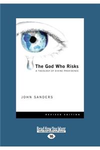 The God Who Risks (Large Print 16pt)