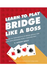 Learn to Play Bridge Like a Boss