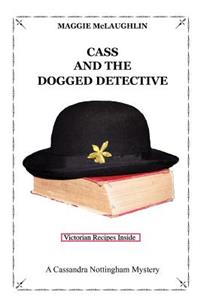 Cass and the Dogged Detective