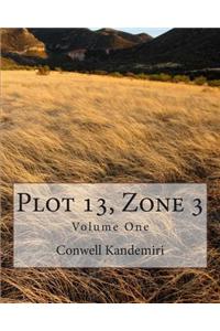 Plot 13, Zone 3: Trilogy