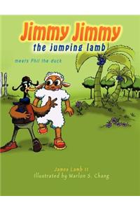 Jimmy Jimmy the Jumping Lamb Meets Phil the Duck