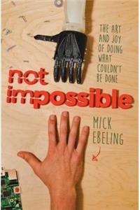 Not Impossible