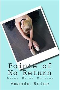 Pointe of No Return (Large Print Edition)