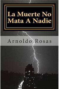 La Muerte No Mata A Nadie