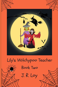 Lily's Witchypoo Teacher
