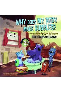 Why Does My Body Make Bubbles?