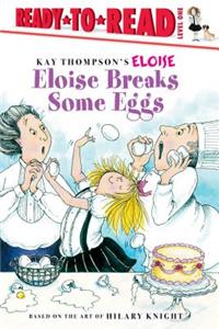 Eloise Breaks Some Eggs/Ready-To-Read