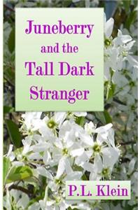 Juneberry and the Tall Dark Stranger