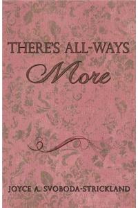 There's All-Ways More