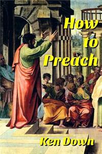 How to Preach