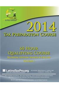 E-File Group 2014 Tax Preparation Course: 60 Hour Ctec Bilingual Edition: Spanish & English Volume 1
