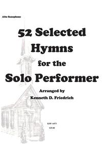 52 Selected Hymns for the Solo Performer-alto sax version