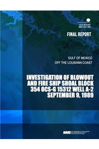 Investigation of Blowout and Fire Ship Shoal Block 354 OCS-G 15312 Well A-2