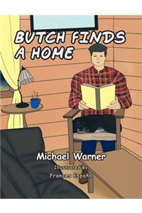 Butch Finds a Home