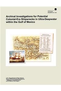 Archival Investigations for Potential Colonial-Era Shipwrecks in Ultra-Deepwater within the Gulf of Mexico