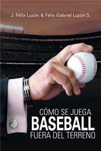 Cómo Se Juega Baseball Fuera Del Terreno