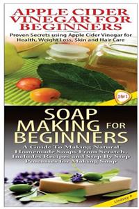 Apple Cider Vinegar for Beginners & Soap Making for Beginners