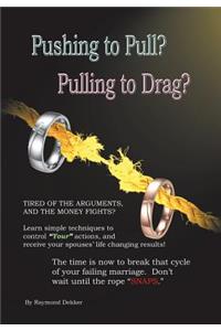 Pushing to Pull? Pulling to Drag?