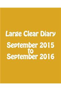Large Clear Diary September 2015 to September 2016