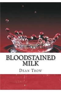 Bloodstained Milk