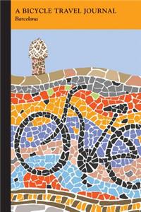 Barcelona: A Bicycle Travel Journal