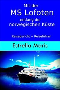 Mit der MS Lofoten entlang der norwegischen Küste