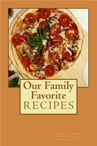 Our Family Favorite Recipes