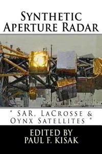 Synthetic Aperture Radar: Sar, Lacrosse & Oynx Satellites