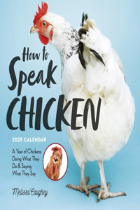 How to Speak Chicken Wall Calendar 2025