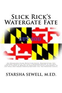 Slick Ricks Watergate Fate