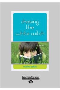 Chasing the White Witch