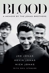 Blood: A Memoir By The Jonas Brothers