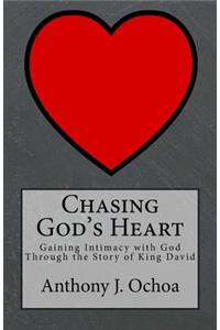 Chasing God's Heart