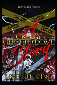 A Crazy Ghetto Love Story 3