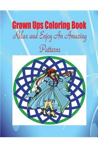 Grown Ups Coloring Book Relax and Enjoy An Amazing Patterns Mandalas