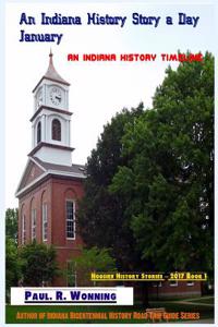 An Indiana History Story a Day - January: An Indiana History Timeline