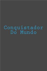 Conquistador Do Mundo