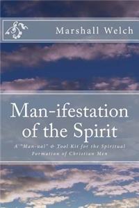 Man-ifestation of the Spirit