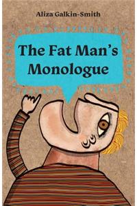 The Fat Man's Monologue