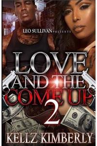 Love & The Come Up 2