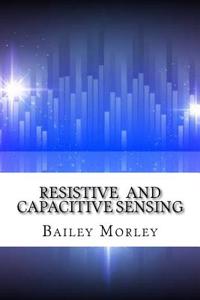 Resistive and Capacitive Sensing