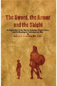 The Sword, the Armor and the Shield