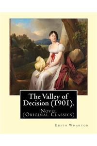 Valley of Decision (1901). By: Edith Wharton: Novel (Original Classics)