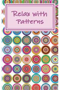 Relax with Patterns