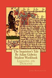 The Inquisitor's Tale by Adam Gidwitz Student Workbook: Lessons on Demand