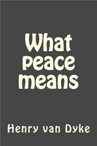 What peace means