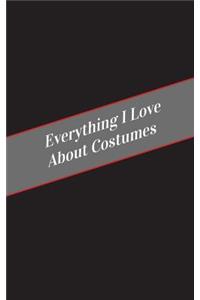 Everything I Love About Costumes