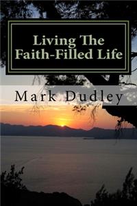 Living The Faith-Filled Life